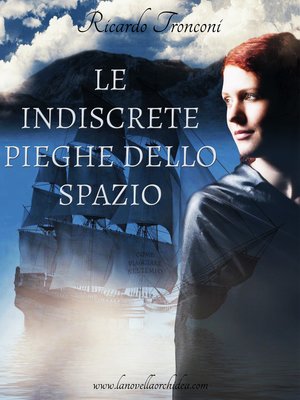 cover image of Le indiscrete pieghe dello spazio, ovvero come viaggiare nel tempo